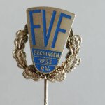 Fussball Anstecknadel FV Fechingen 1933 FV Saarland Kreis...