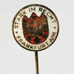 Stadt Souvenir Anstecknadel Stark im Recht Frankfurt am Main Hessen